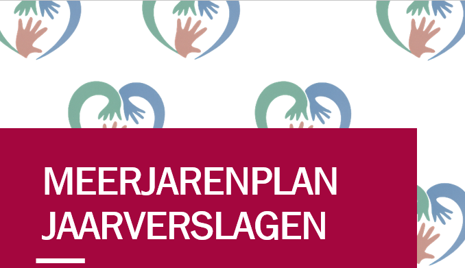 meerjarenplan en jaarverslagen